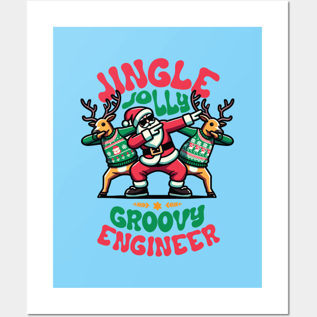 Engineer - Holly Jingle Jolly Groovy Santa and Reindeers in Ugly Sweater Dabbing Dancing. Personalized Christmas Wall Art by Lunatic Bear